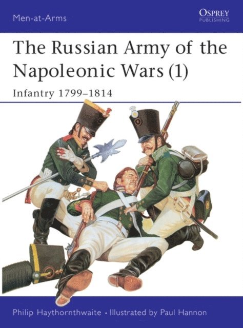 Philip Haythornthwaite - Russian Army of the Napoleonic Wars (1), E-bok