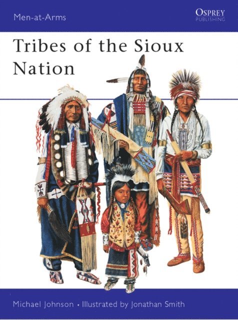 Michael G Johnson - Tribes of the Sioux Nation, E-bok