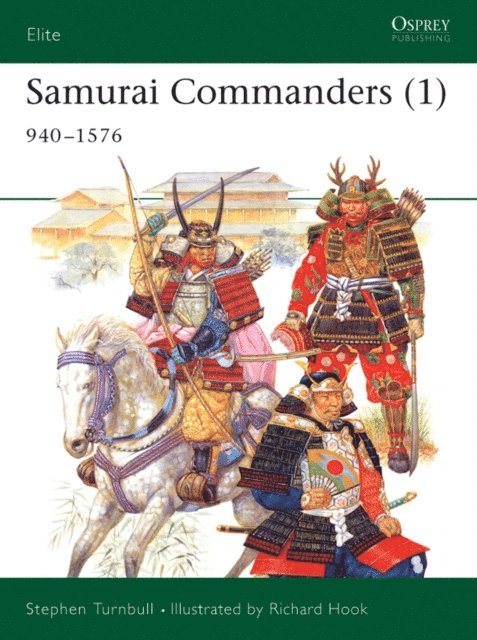 Stephen Turnbull - Samurai Commanders (1), E-bok