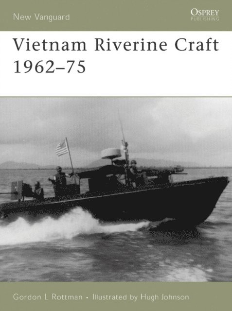 Gordon L. Rottman - Vietnam Riverine Craft 1962–75, E-bok
