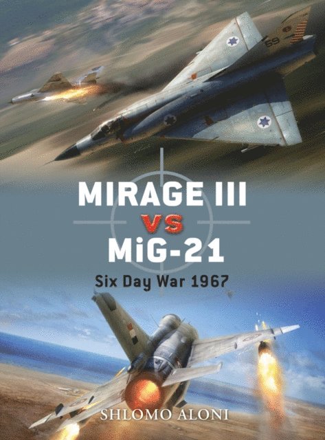 Shlomo Aloni - Mirage III vs MiG-21, E-bok