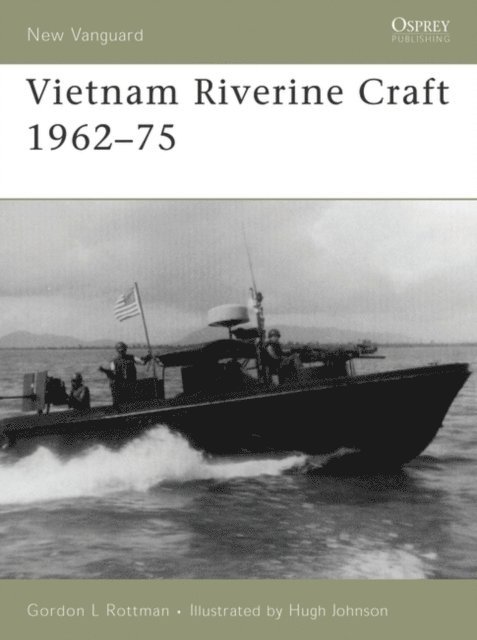 Gordon L. Rottman - Vietnam Riverine Craft 1962–75, E-bok