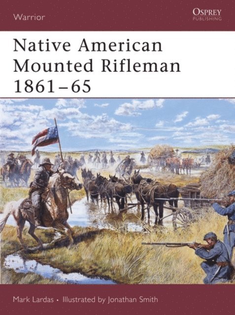 Mark Lardas - Native American Mounted Rifleman 1861–65, E-bok