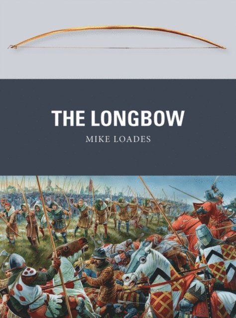 Mike Loades - Longbow, E-bok