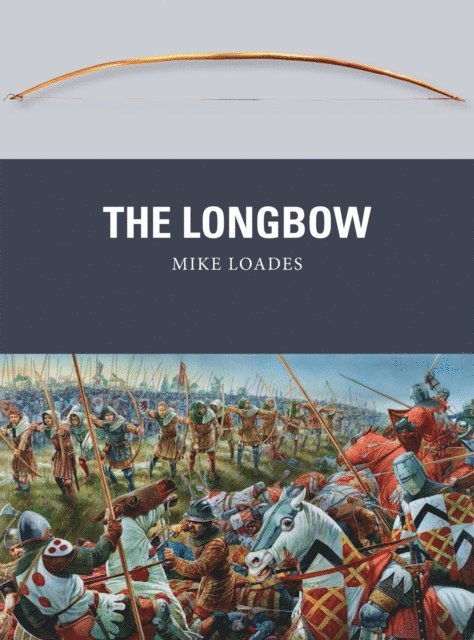 Mike Loades - Longbow, E-bok