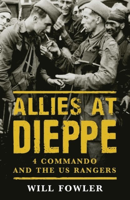 Will Fowler - Allies at Dieppe, E-bok