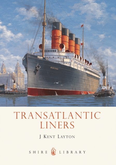 J. Kent Layton - Transatlantic Liners, E-bok