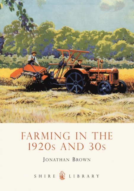 Jonathan Brown - Farming in the 1920s and 30s, E-bok