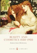Beauty and Cosmetics 1550 to 1950