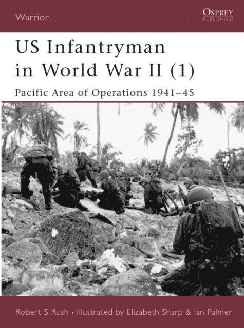 Robert S Rush - US Infantryman in World War II (1), E-bok