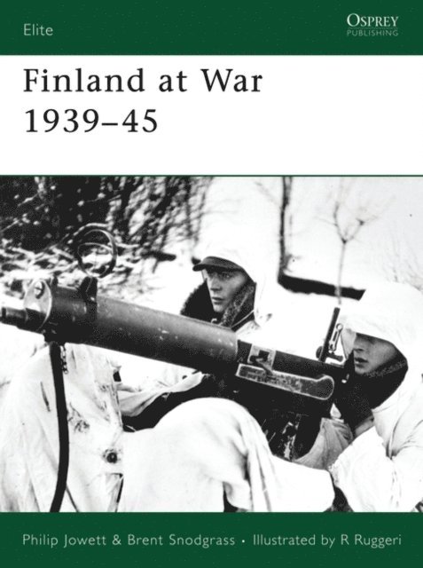 Philip Jowett, Brent Snodgrass - Finland at War 1939–45, E-bok