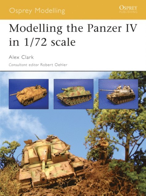 Alex Clark - Modelling the Panzer IV in 1/72 scale, E-bok
