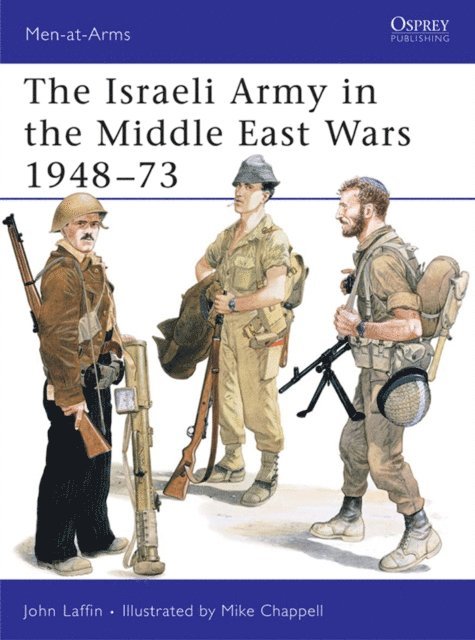 John Laffin - Israeli Army in the Middle East Wars 1948–73, E-bok