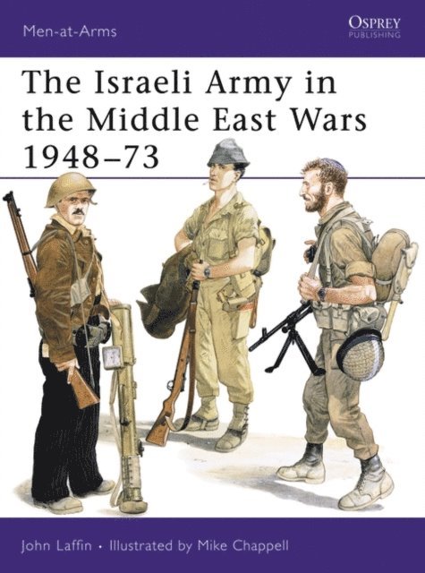John Laffin - Israeli Army in the Middle East Wars 1948–73, E-bok