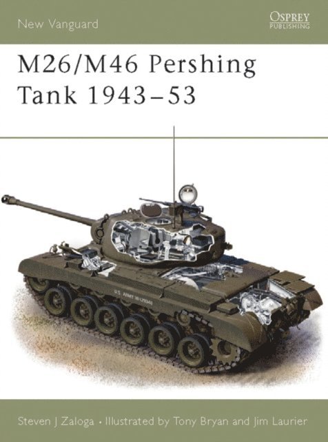 Steven J. Zaloga - M26/M46 Pershing Tank 1943–53, E-bok