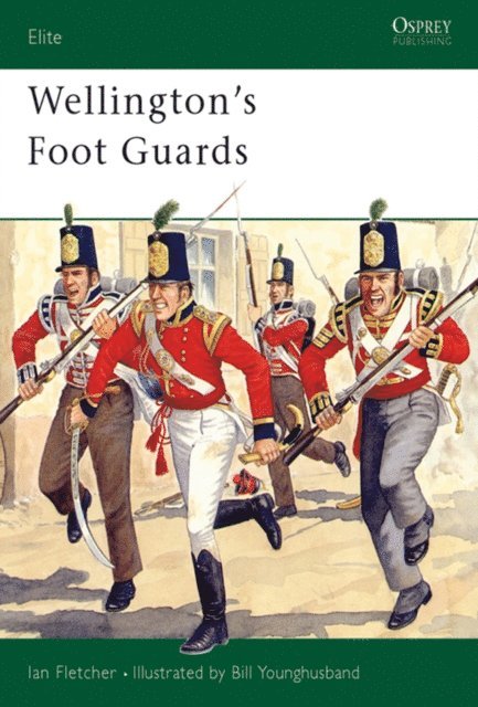 Ian Fletcher - Wellington's Foot Guards, E-bok