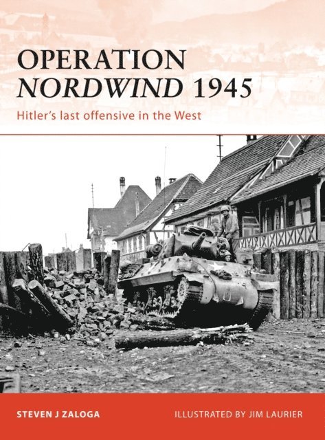 Steven J. Zaloga - Operation Nordwind 1945, E-bok