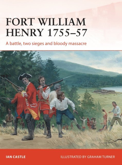 Ian Castle - Fort William Henry 1755–57, E-bok