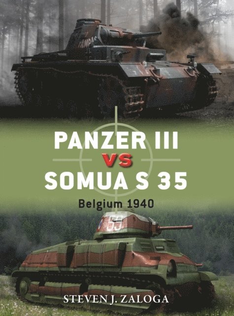 Steven J. Zaloga - Panzer III vs Somua S 35, E-bok