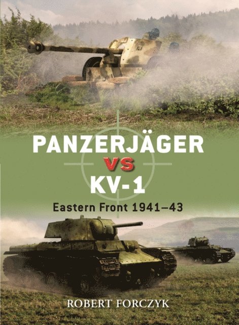 Robert Forczyk - Panzerjäger vs KV-1, E-bok