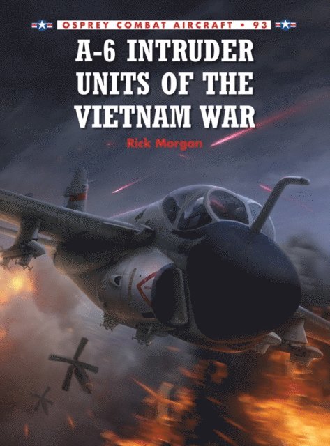 Rick Morgan - A-6 Intruder Units of the Vietnam War, E-bok