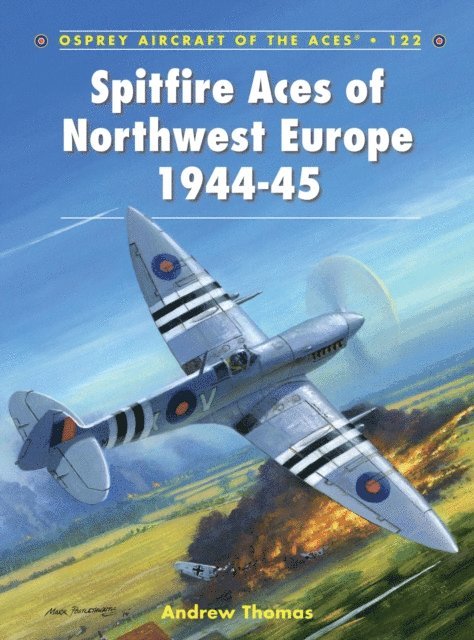 Andrew Thomas - Spitfire Aces of Northwest Europe 1944-45, E-bok