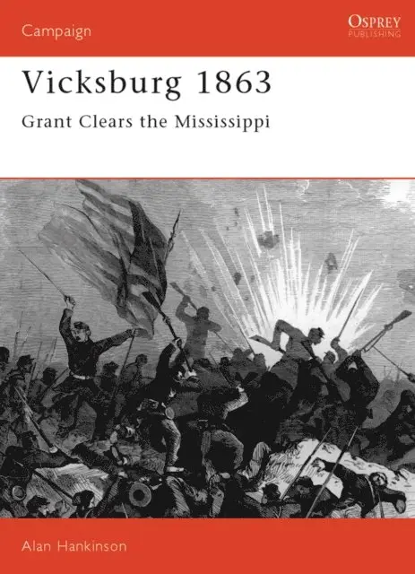 Alan Hankinson - Vicksburg 1863, E-bok. Tillgänglighet: Lägg i varukorg