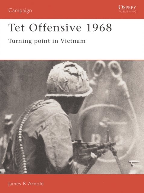 James Arnold - Tet Offensive 1968, E-bok