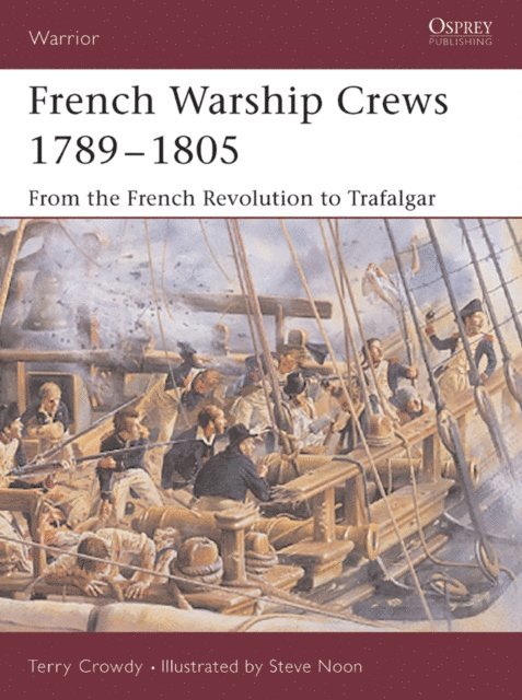 Terry Crowdy - French Warship Crews 1789–1805, E-bok