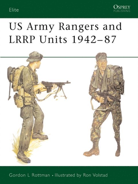 Gordon L. Rottman - US Army Rangers & LRRP Units 1942–87, E-bok