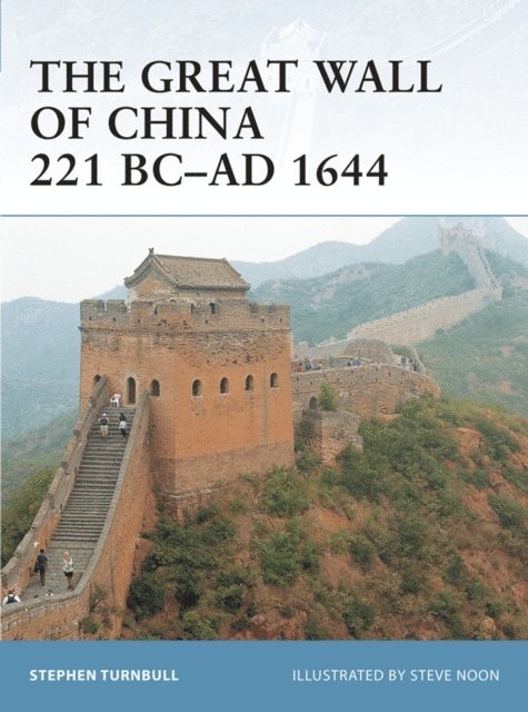 Stephen Turnbull - Great Wall of China 221 BC–AD 1644, E-bok
