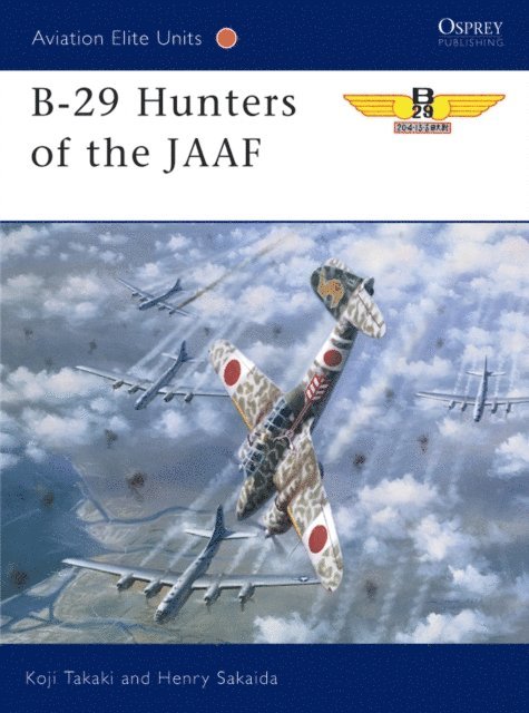 Koji Takaki, Henry Sakaida - B-29 Hunters of the JAAF, E-bok