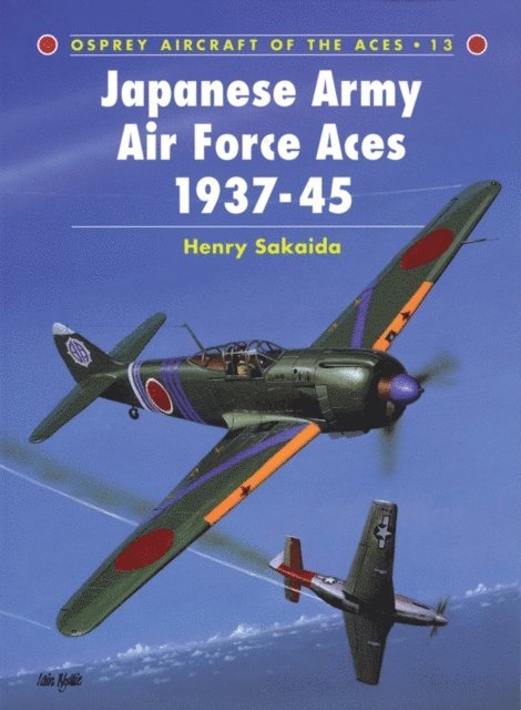 Henry Sakaida - Japanese Army Air Force Aces 1937–45, E-bok