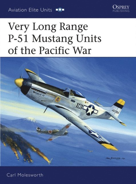 Carl Molesworth - Very Long Range P-51 Mustang Units of the Pacific War, E-bok