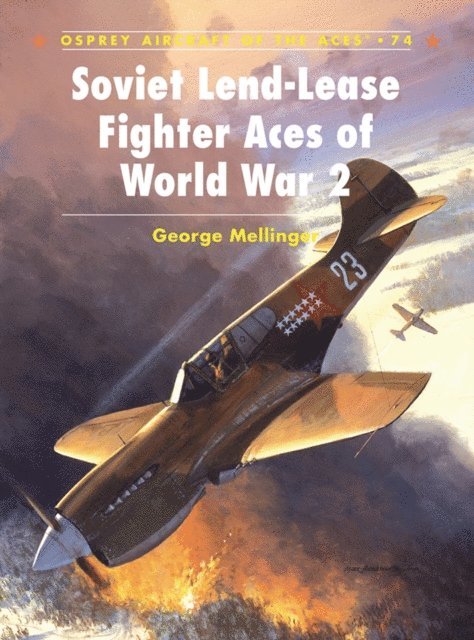 George Mellinger - Soviet Lend-Lease Fighter Aces of World War 2, E-bok
