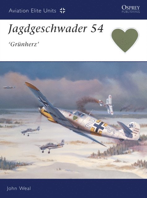 John Weal - Jagdgeschwader 54 'Grünherz', E-bok