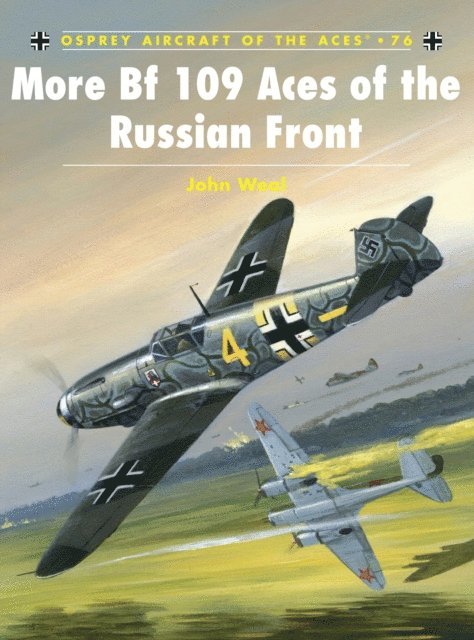 John Weal - More Bf 109 Aces of the Russian Front, E-bok