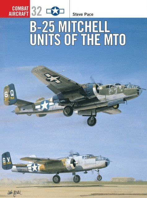 Steve Pace - B-25 Mitchell Units of the MTO, E-bok
