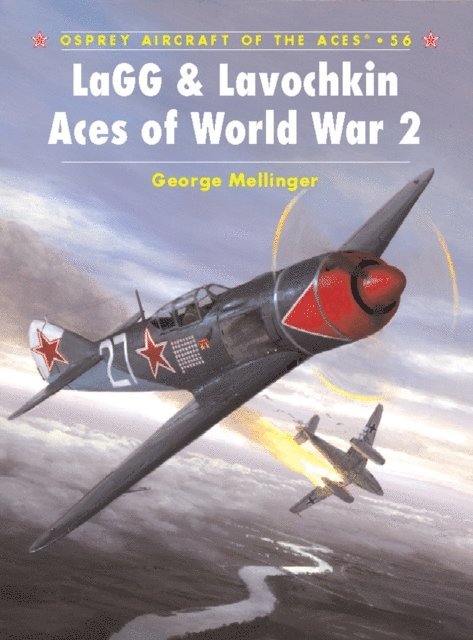 George Mellinger - LaGG & Lavochkin Aces of World War 2, E-bok