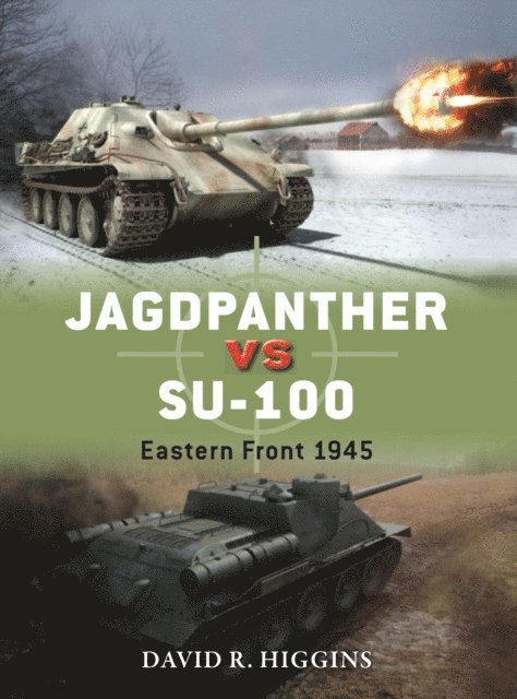 David R. Higgins - Jagdpanther vs SU-100, E-bok