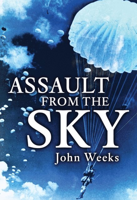 John Weeks - Assault From the Sky, E-bok