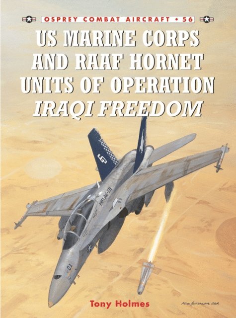 Tony Holmes - US Marine Corps and RAAF Hornet Units of Operation Iraqi Freedom, E-bok