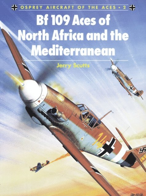 Jerry Scutts - Bf 109 Aces of North Africa and the Mediterranean, E-bok