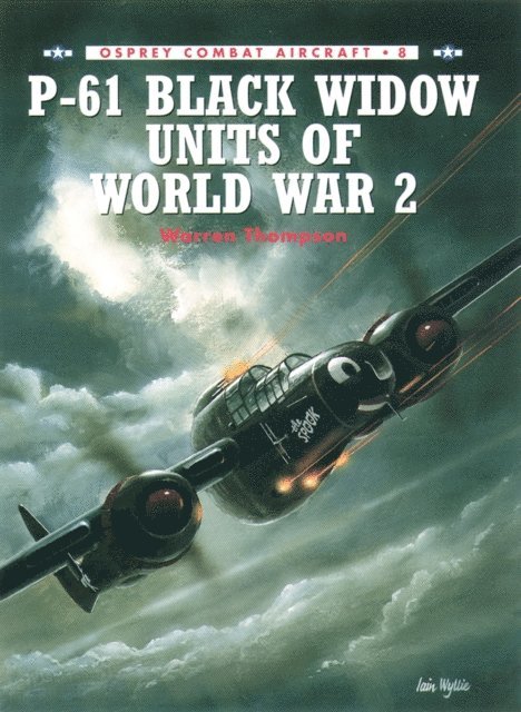 Warren Thompson - P-61 Black Widow Units of World War 2, E-bok