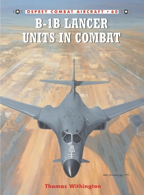 Thomas Withington - B-1B Lancer Units in Combat, E-bok