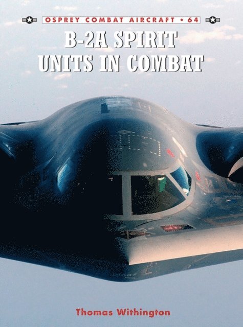 Thomas Withington - B-2A Spirit Units in Combat, E-bok