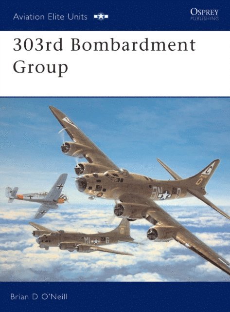 Brian D O'Neill - 303rd Bombardment Group, E-bok. Tillgänglighet: Lägg i varukorg