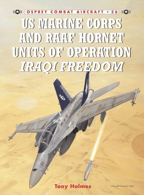 Tony Holmes - US Marine Corps and RAAF Hornet Units of Operation Iraqi Freedom, E-bok
