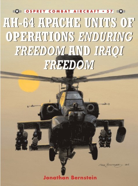 Jonathan Bernstein - AH-64 Apache Units of Operations Enduring Freedom & Iraqi Freedom, E-bok