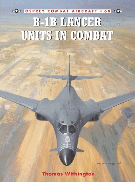 Thomas Withington - B-1B Lancer Units in Combat, E-bok